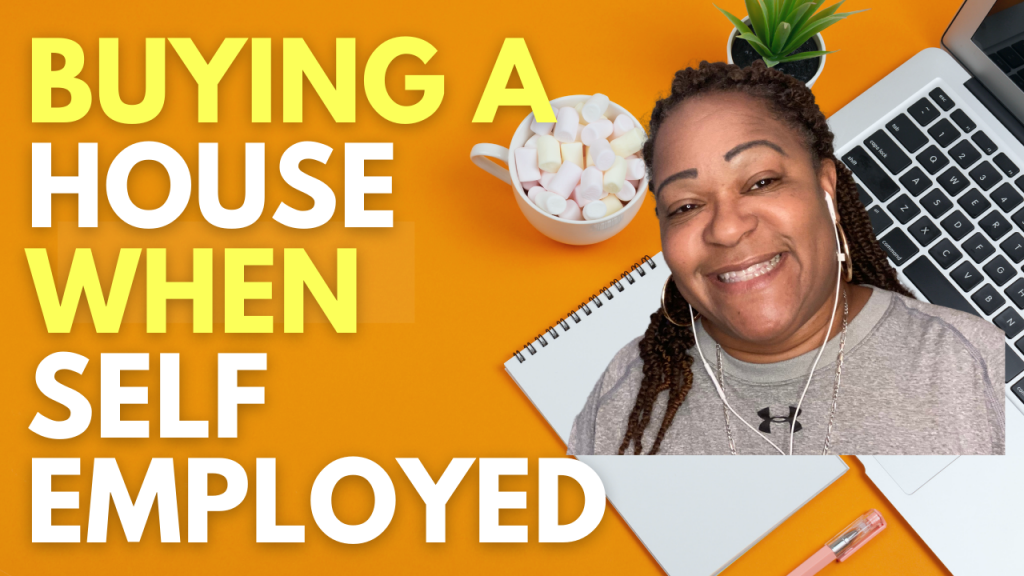 Buying a house when self employed